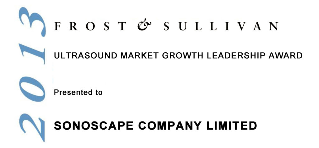 Received “Ultrasound Market Growth Leadership Award, 2013” from FROST & SULLIVAN